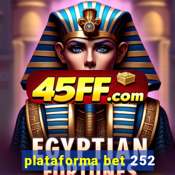 plataforma bet 252